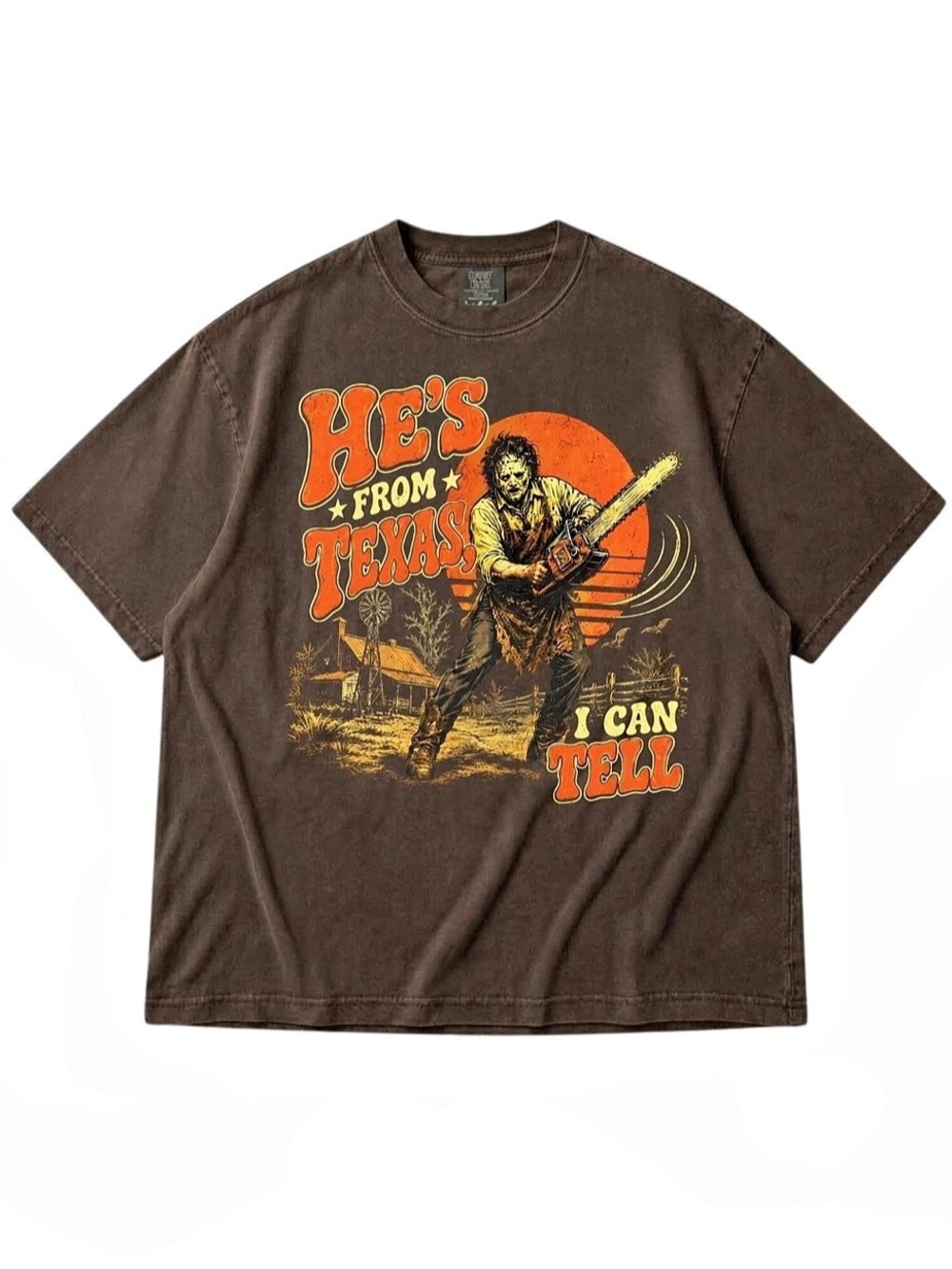 Comfort Colors He's From Texas I Can Tell Texas Chainsaw Massacre T-Shirt Tee
